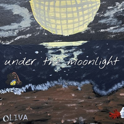 under the moonlight/OLIVA