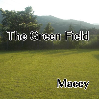 The Green Field/Maccy