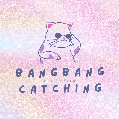 Bang-Bang-Catching/凛