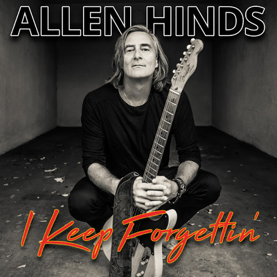 I Keep Forgettin/Allen Hinds
