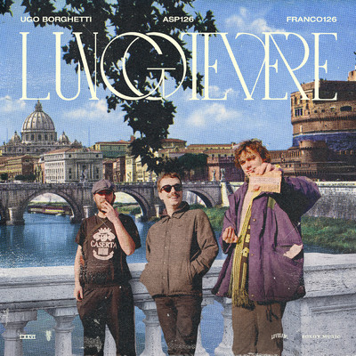 Lungotevere (featuring Franco126)/Asp126／Ugo Borghetti