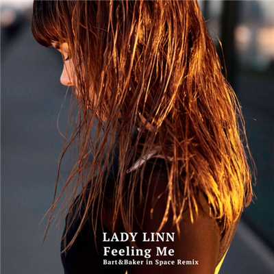 シングル/Feeling Me (Bart & Baker in Space Remix)/Lady Linn