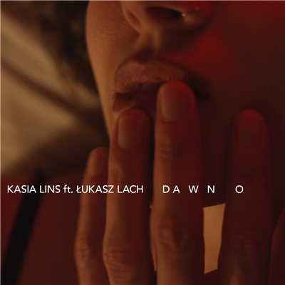 Dawno (featuring Lukasz Lach)/Kasia Lins