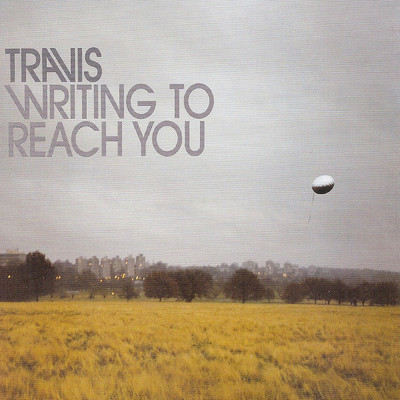 Writing To Reach You/Travis