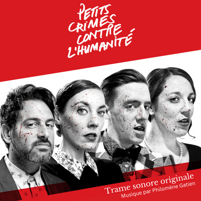 アルバム/Petits Crimes Contre L'Humanite (Trame Sonore Originale)/Philomene Gatien