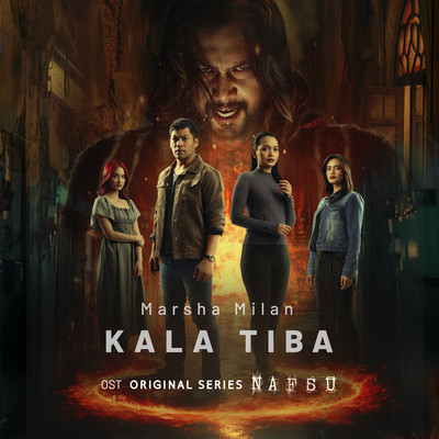 Kala Tiba (Nafsu Original Soundtrack)/Marsha Milan