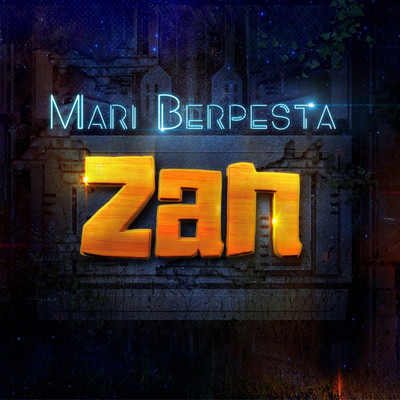 シングル/Mari Berpesta/Zan