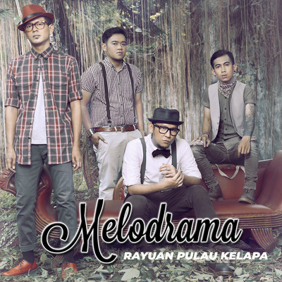 Rayuan Pulau Kelapa/Melodrama