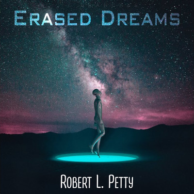 アルバム/Erased Dreams/Robert L. Petty