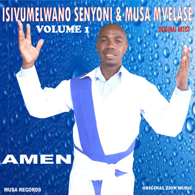 Amen Vol. 1/Isivumelwano Senyoni & Musa Mvelase