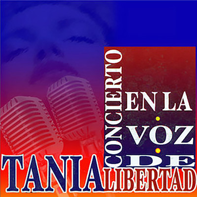 Concierto en la Voz de Tania Libertad/Tania Libertad