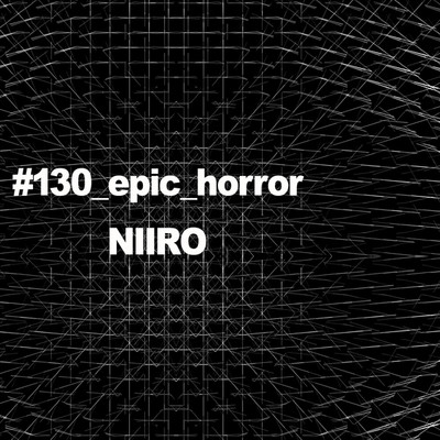 #130_epic_horror/Niiro_Epic_Psy