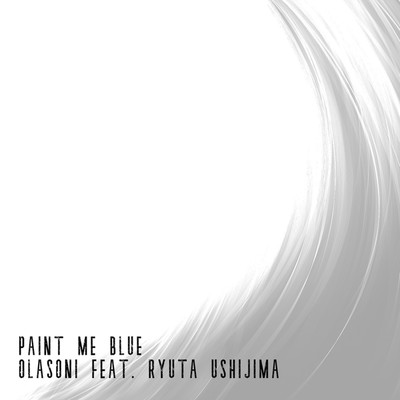 シングル/PAINT ME BLUE/Olasoni feat. 牛島隆太