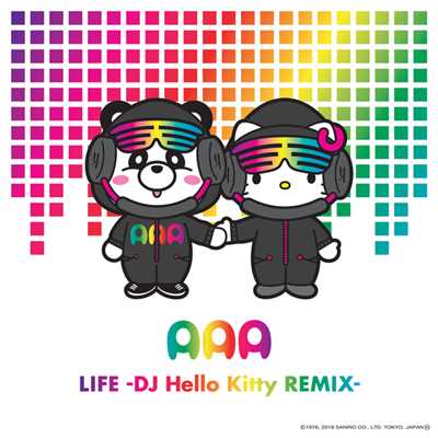 LIFE (DJ Hello Kitty REMIX)/AAA