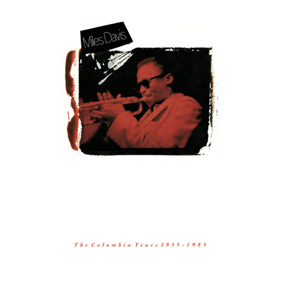 The Columbia Years 1955 - 1985/Miles Davis