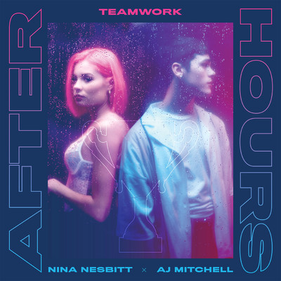 teamwork.／Nina Nesbitt／AJ Mitchell