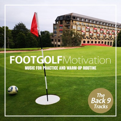FOOTGOLF Motivation - Music for Practice and Warm-Up Routine/Various Artists