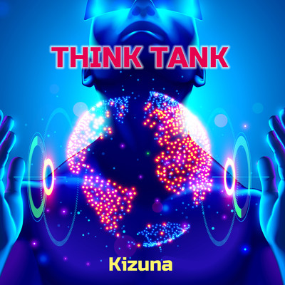 シングル/THINK TANK/Kizuna