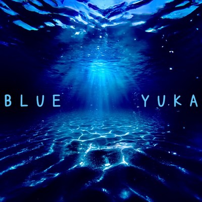 シングル/BLUE/YUKA