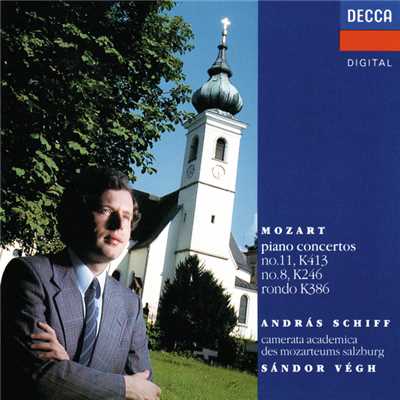 アルバム/Mozart: Piano Concertos Nos. 8 & 11; Concert Rondo, K. 386/アンドラーシュ・シフ／カメラータ・ザルツブルク／シャーンドル・ヴェーグ