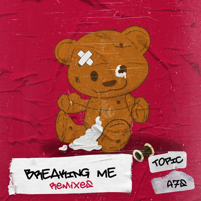 Breaking Me (Explicit) (HUGEL Remix)/Topic／A7S