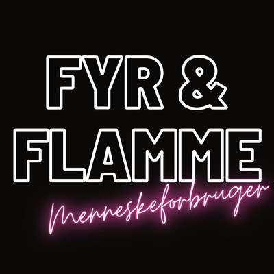 シングル/Menneskeforbruger/Fyr Og Flamme