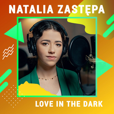 シングル/Love In The Dark (Digster Spotlight)/Natalia Zastepa