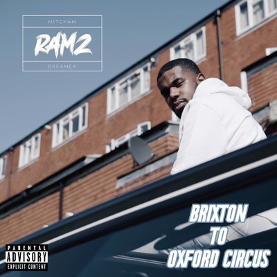 Brixton To Oxford Circus (Explicit)/Ramz