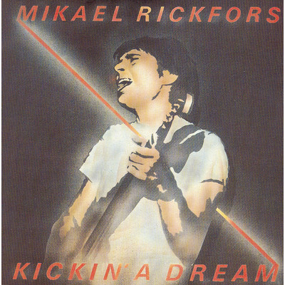 アルバム/Kickin' A Dream/Mikael Rickfors