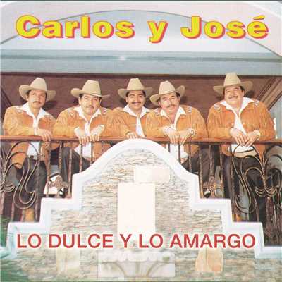 アルバム/Lo Dulce Y Lo Amargo/Carlos Y Jose