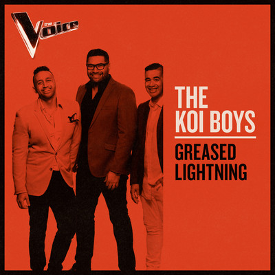 シングル/Greased Lightning (The Voice Australia 2019 Performance ／ Live)/The Koi Boys