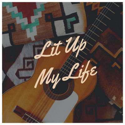 Lit up My Life/Ernie Wong