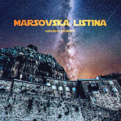 Marsovska Listina/Valentino Boskovic