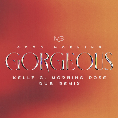 シングル/Good Morning Gorgeous (Kelly G Morning Pose Dub Remix)/メアリー・J.ブライジ