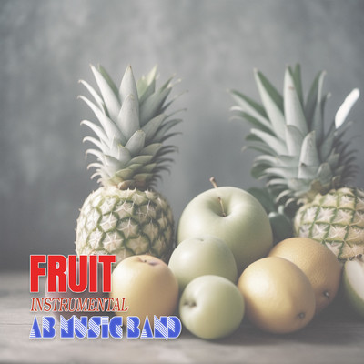 シングル/Fruit (Instrumental)/AB Music Band