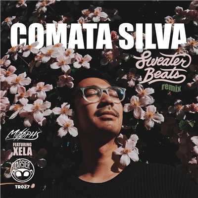 Comata Silva (feat. Xela) [Sweater Beats Remix]/Moophs