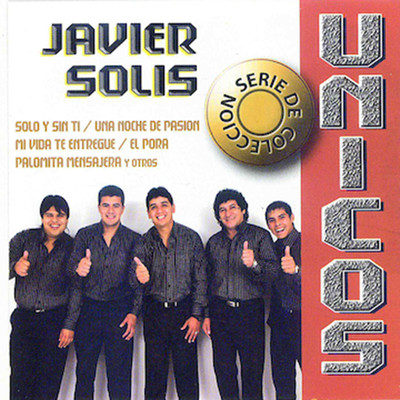 アルバム/Serie de Coleccion: Unicos/Javier Solis