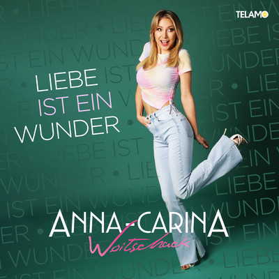 アルバム/Liebe ist ein Wunder/Anna-Carina Woitschack