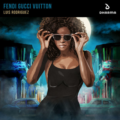 Fendi Gucci Vuitton/Luis Rodriguez
