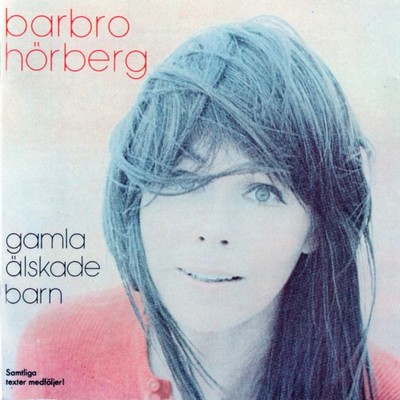 アルバム/Gamla alskade barn/Barbro Horberg