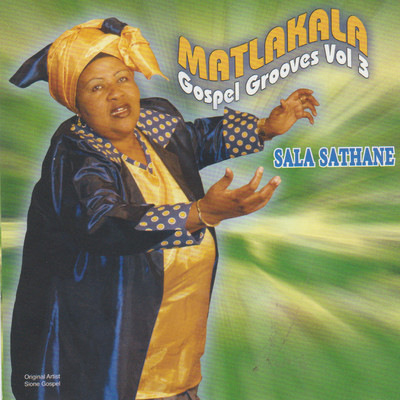 Gospel Grooves Vol. 3/Matlakala