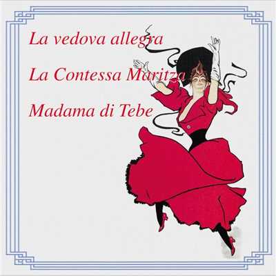 La Vedova Allegra-La Contessa Maritza-Madama Di Tebe/Cesare Gallino