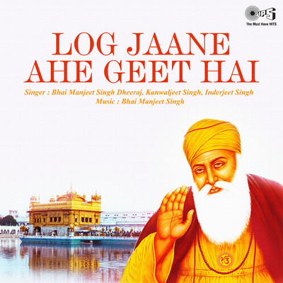 Log Jaane Ahe Geet Hai/Bhai Manjeet Singh