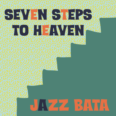 シングル/Seven steps to heaven/JAZZ BATA