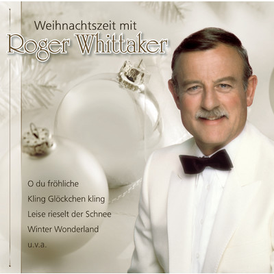 Weihnachtszeit mit Roger/Roger Whittaker
