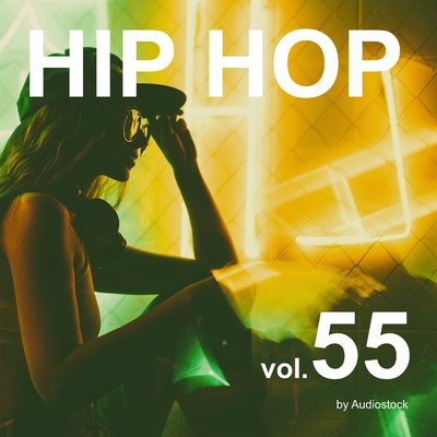 HIP HOP, Vol. 55 -Instrumental BGM- by Audiostock/Various Artists