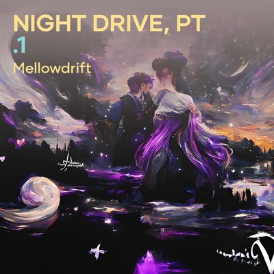 Night Drive, Pt .1/MellowDrift