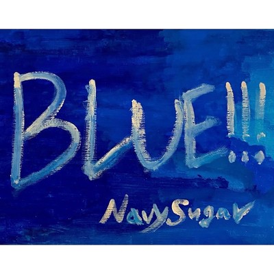 BLUE！！！/Navy Sugar