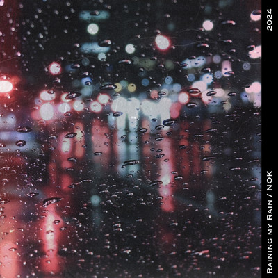 シングル/Raining my Rain/N0K