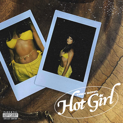 Hot Girl (Explicit)/Trey Bond